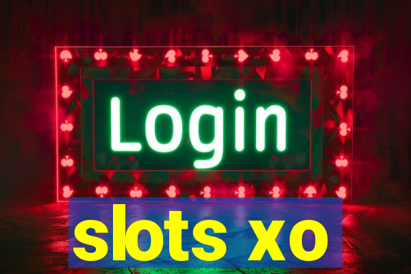 slots xo